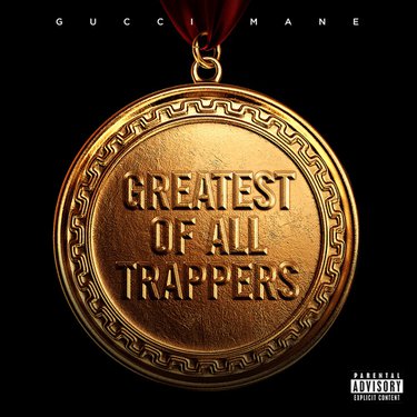 Gucci Mane - Greatest Of All Trappers Album Download