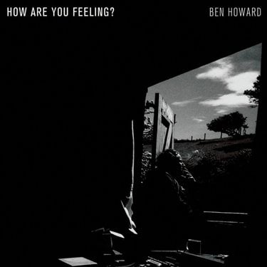  Ben Howard - How Are You Feeling? Album Download