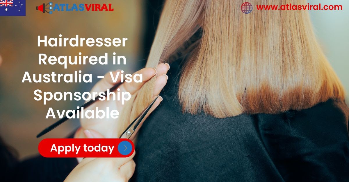 New Jobs Hairdresser Required in Australia – Visa Sponsorship Available